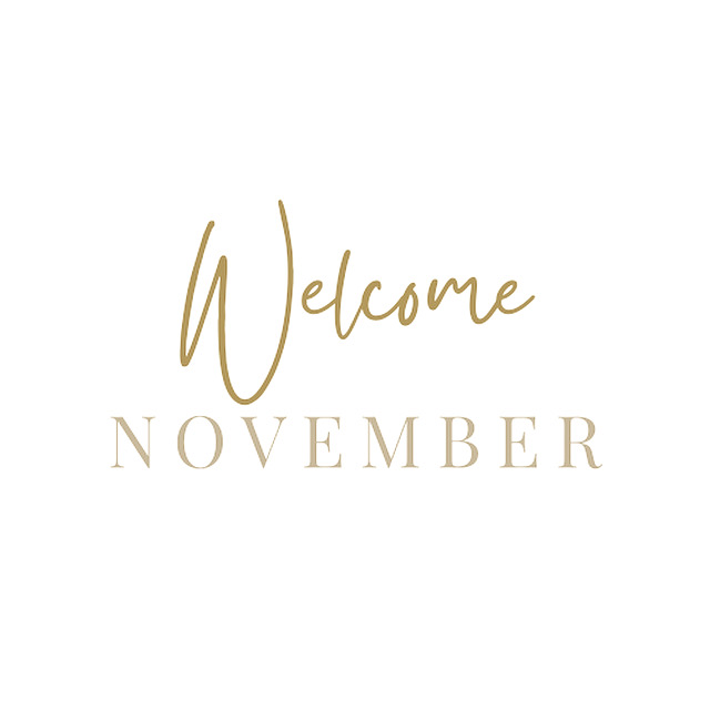 Welcome November Welcome November